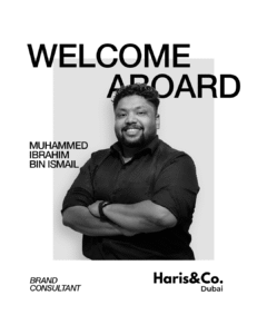 Muhammed Ibrahim Bin Ismail Joins Haris&Co as Brand Consultant in UAE Branch