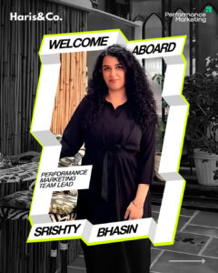 Welcoming Srishty Bhasin to Haris&Co as the new Performance Marketing Team Lead.