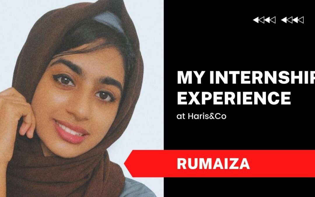 My Internship Experience At Haris&Co: Rumaiza